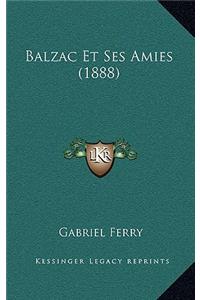 Balzac Et Ses Amies (1888)