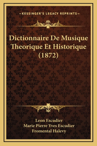 Dictionnaire de Musique Theorique Et Historique (1872)