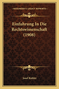 Einfuhrung In Die Rechtswissenschaft (1908)