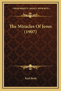 The Miracles Of Jesus (1907)
