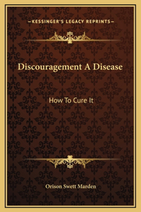 Discouragement A Disease