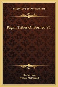 Pagan Tribes Of Borneo V1