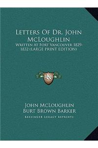 Letters of Dr. John McLoughlin