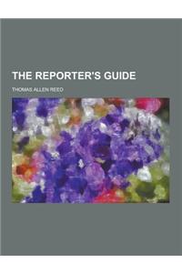 The Reporter's Guide