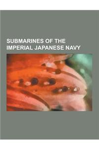 Submarines of the Imperial Japanese Navy