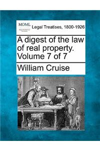 A Digest of the Law of Real Property. Volume 7 of 7