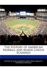 The History of American Baseball and Major League Scandals
