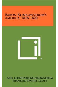 Baron Klinkowstrom's America, 1818-1820