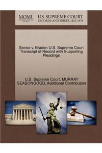 Senior V. Braden U.S. Supreme Court Transcript of Record with Supporting Pleadings