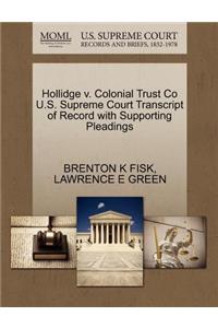 Hollidge V. Colonial Trust Co U.S. Supreme Court Transcript of Record with Supporting Pleadings