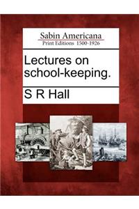 Lectures on School-Keeping.