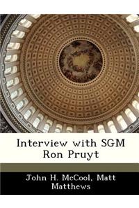 Interview with Sgm Ron Pruyt