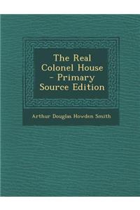 The Real Colonel House