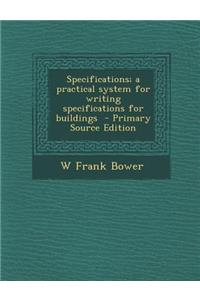 Specifications; A Practical System for Writing Specifications for Buildings