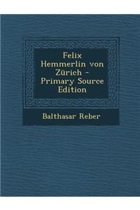 Felix Hemmerlin Von Zurich