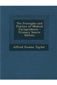 Principles and Practice of Medical Jurisprudence