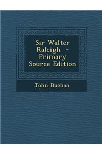 Sir Walter Raleigh