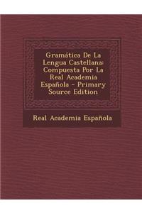 Gramatica de La Lengua Castellana