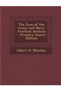 The Eyes of the Army and Navy: Practical Aviation