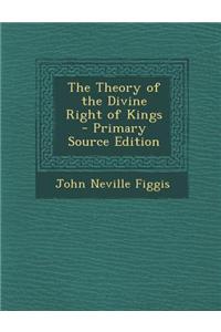 The Theory of the Divine Right of Kings