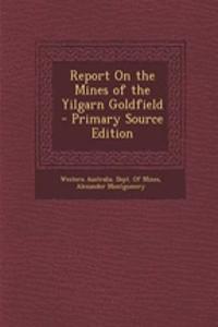 Report on the Mines of the Yilgarn Goldfield