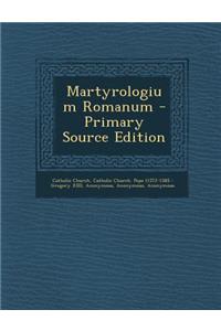 Martyrologium Romanum - Primary Source Edition