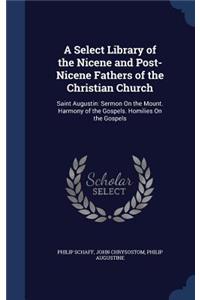 A Select Library of the Nicene and Post-Nicene Fathers of the Christian Church