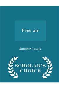 Free Air - Scholar's Choice Edition