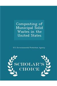 Composting of Municipal Solid Wastes in the United States - Scholar's Choice Edition