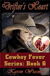 Drifter's Heart, Book 6, A Cowboy Fever Series Novel