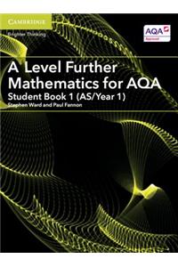 Level Further Mathematics for Aqa Student Book 1 (As/Year 1)