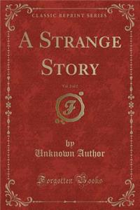 A Strange Story, Vol. 2 of 2 (Classic Reprint)