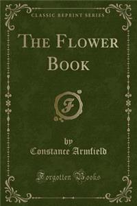 The Flower Book (Classic Reprint)