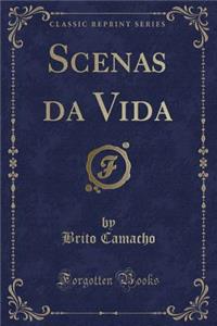 Scenas Da Vida (Classic Reprint)