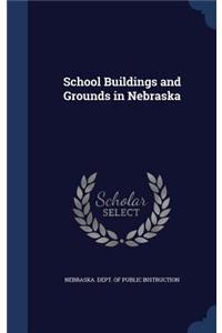 School Buildings and Grounds in Nebraska