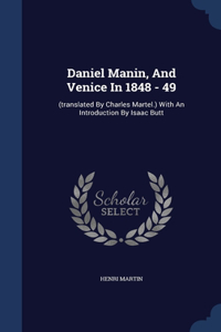 Daniel Manin, And Venice In 1848 - 49