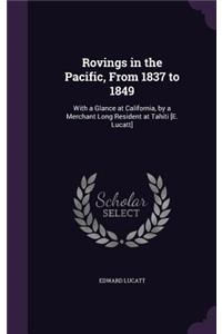 Rovings in the Pacific, from 1837 to 1849