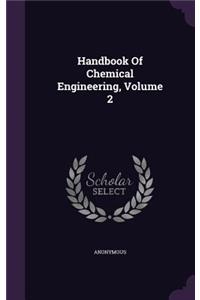 Handbook Of Chemical Engineering, Volume 2