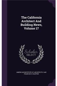 The California Architect And Building News, Volume 17