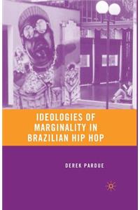 Ideologies of Marginality in Brazilian Hip Hop