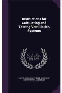 Instructions for Calculating and Testing Ventiliation Systems