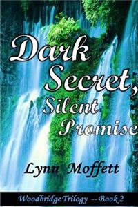 Dark Secret, Silent Promise