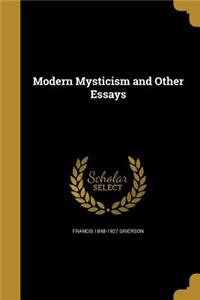 Modern Mysticism and Other Essays