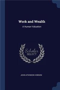 Work and Wealth