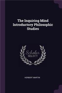 Inquiring Mind Introductory Philosophic Studies