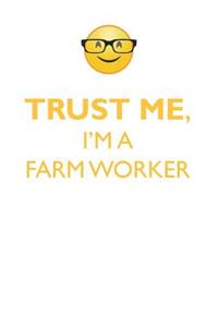 TRUST ME, I'M A FARM WORKER AFFIRMATIONS WORKBOOK Positive Affirmations Workbook. Includes