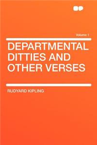 Departmental Ditties and Other Verses Volume 1