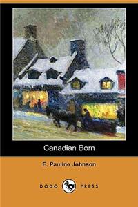 Canadian Born (Dodo Press)