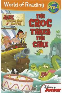 World of Reading: Jake and the Never Land Pirates the Croc Takes the Cake