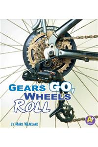 Science Starts Gears Go, Wheels Roll